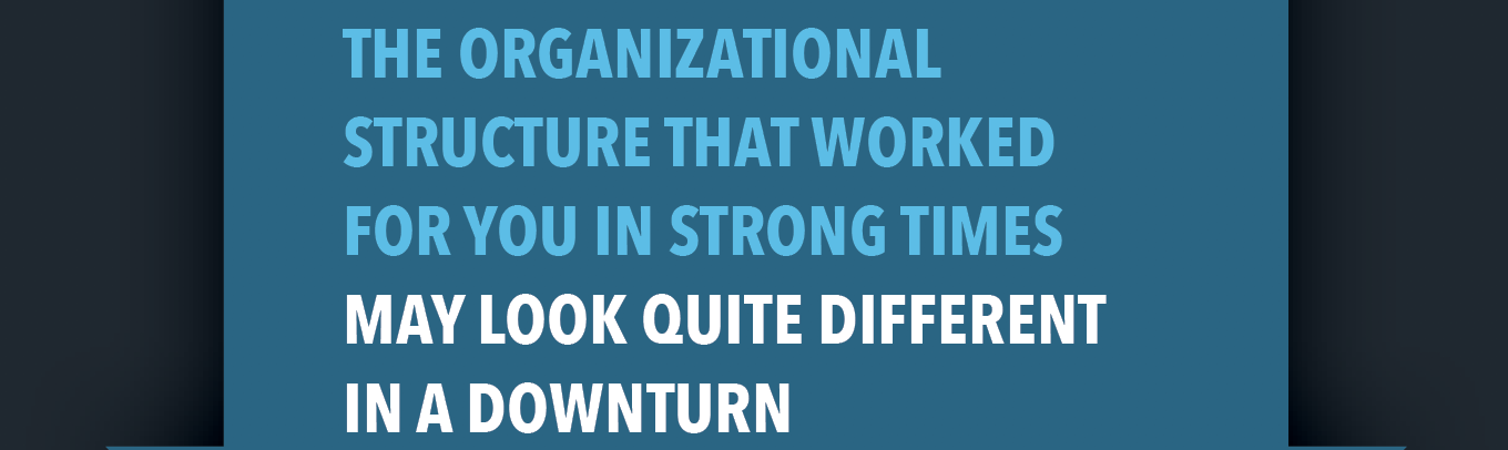 pullquote about business organizational structure in good times and bad