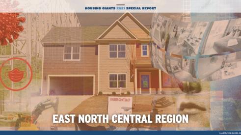 2021 Housing Giants biggest builders in East North Central region