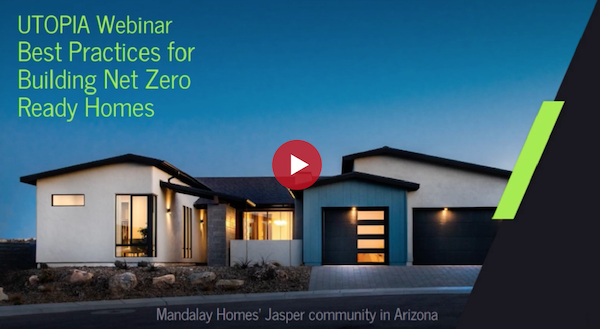On-demand Utopia Webinar, Best Practices for Building Net Zero Homes, ConstructUtopia BUTTON 